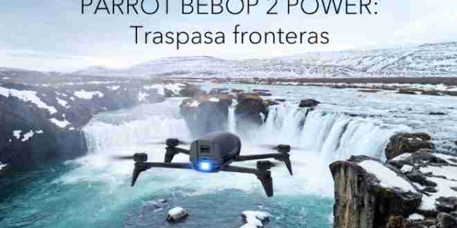 Nuevos drones Parrot. Parrot Bebop 2 Power y Parrot Mambo FPV